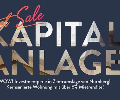 WOW! Investmentperle in Zentrumslage von Nürnberg! Kernsanierte Wohnung mit ca. 6% Mietrendite!